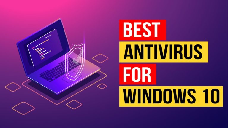 Best Antivirus For Windows 10 Paid And Free Picks For Pcs Kadva Corp 9465